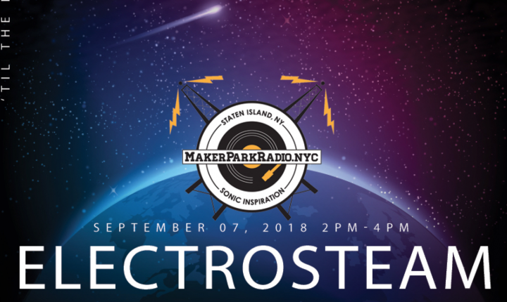 Electrosteam #18 hosted by Ed Ka – Live at Maker Park Radio 09.07.2018